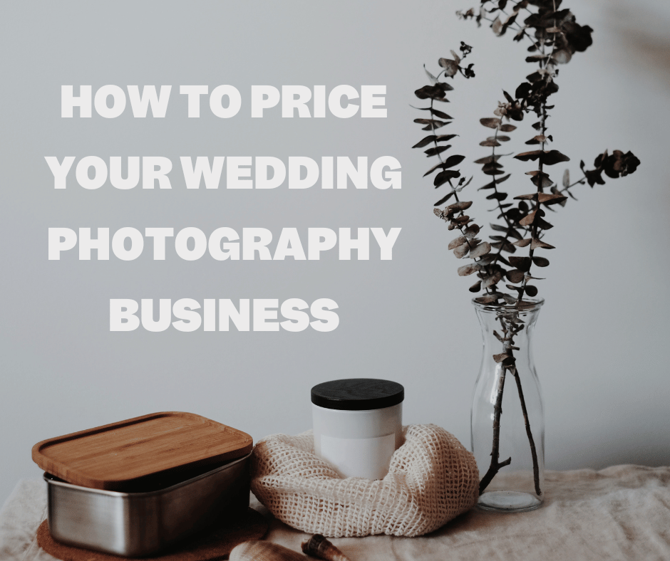 How to price your wedding photography business